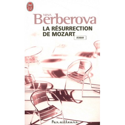 La Résurrection de Mozart De Nina Berberova  